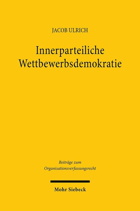 Jacob Ulrich: Innerparteiliche Wettbewerbsdemokratie, Buch