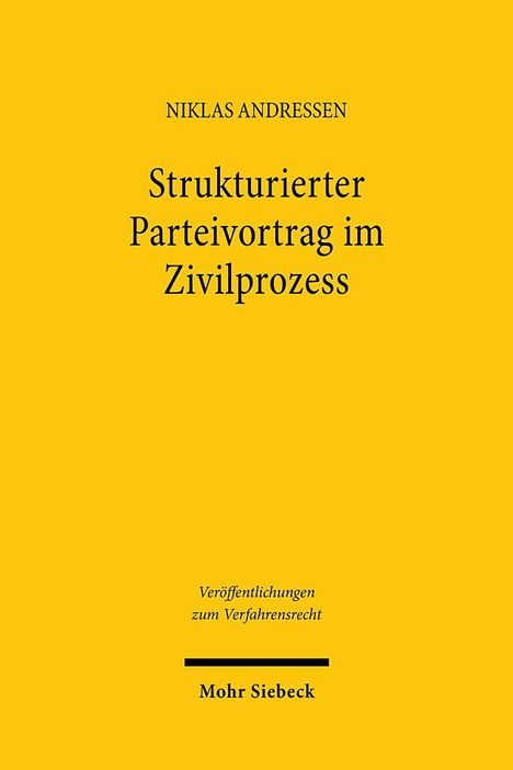 Niklas Andressen: Strukturierter Parteivortrag im Zivilprozess, Buch