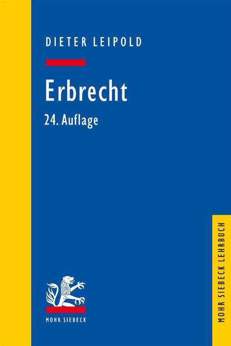 Titel: "Erbrecht", 24. Auflage, Autor: Dieter Leipold. Blaues Cover, vertikaler gelber Streifen links. Unten ein Logo.