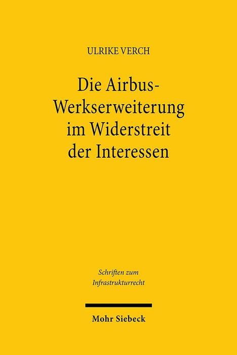 Ulrike Verch: Die Airbus-Werkserweiterung im Widerstreit der Interessen, Buch