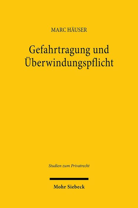 Marc Häuser: Gefahrtragung und Überwindungspflicht, Buch