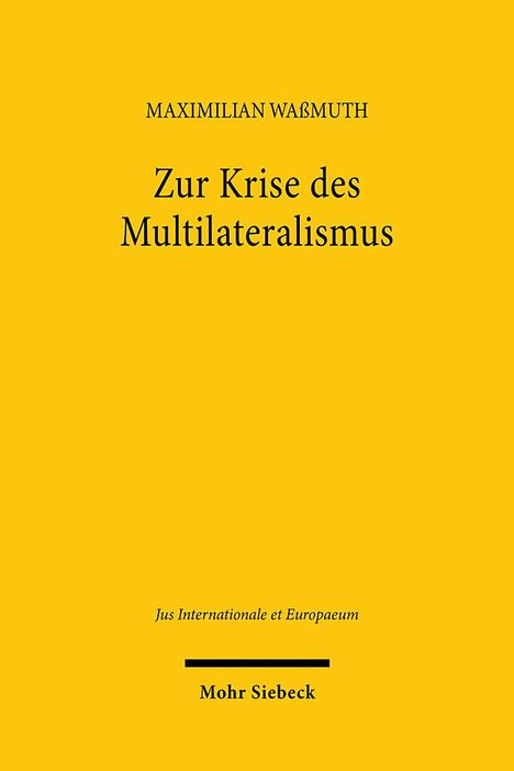 Maximilian Waßmuth: Zur Krise des Multilateralismus, Buch