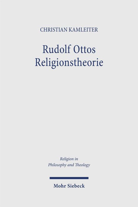 Christian Kamleiter: Rudolf Ottos Religionstheorie, Buch