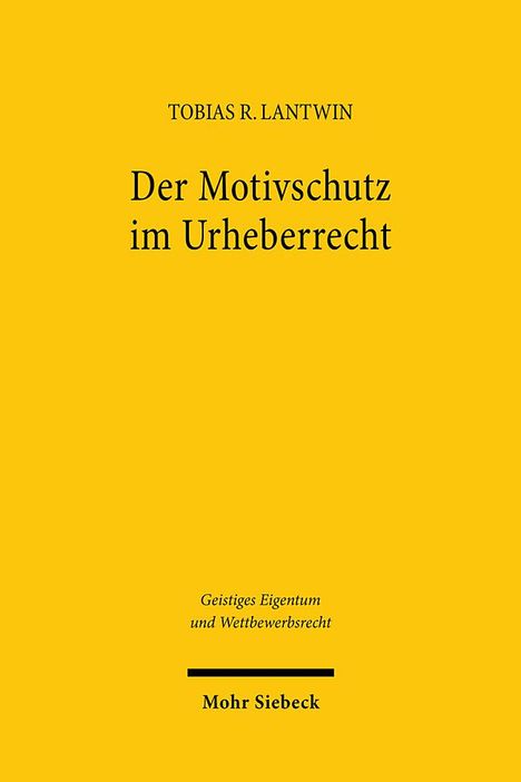 Tobias R. Lantwin: Der Motivschutz im Urheberrecht, Buch