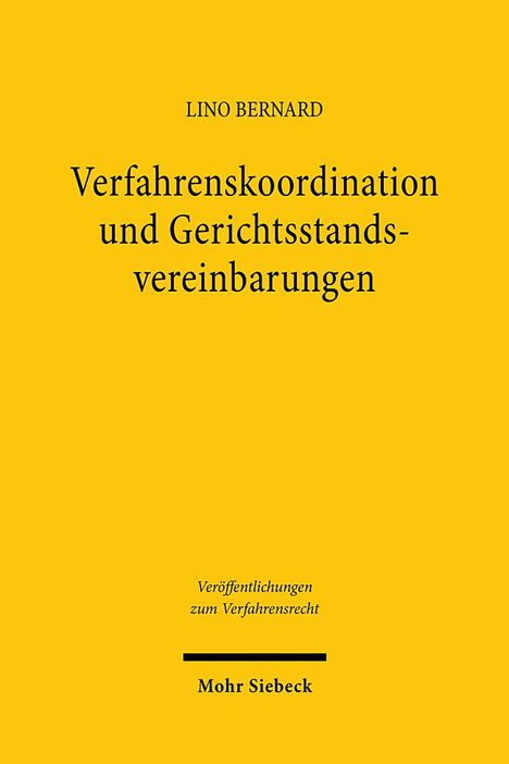 Lino Bernard: Verfahrenskoordination und Gerichtsstandsvereinbarungen, Buch