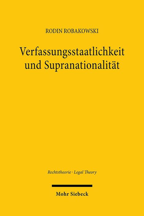 Rodin Robakowski: Verfassungsstaatlichkeit und Supranationalität, Buch