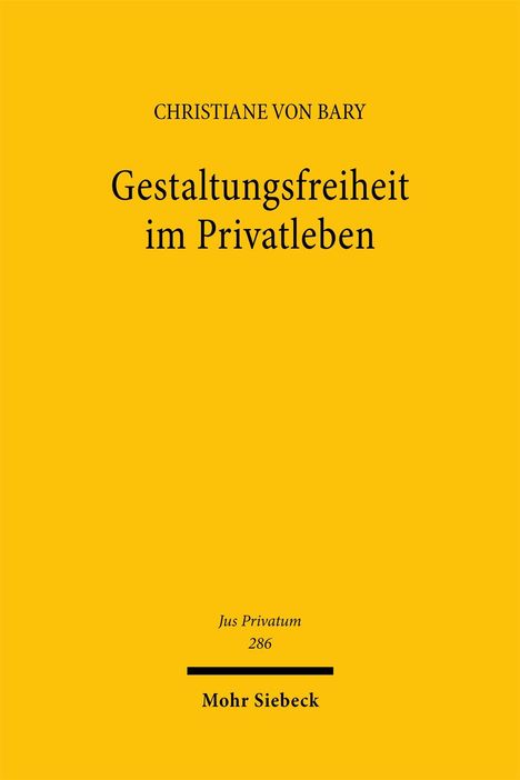 Christiane von Bary: Gestaltungsfreiheit im Privatleben, Buch