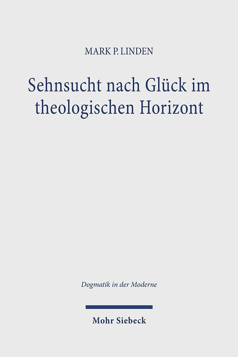 Mark P. Linden: Sehnsucht nach Glück im theologischen Horizont, Buch