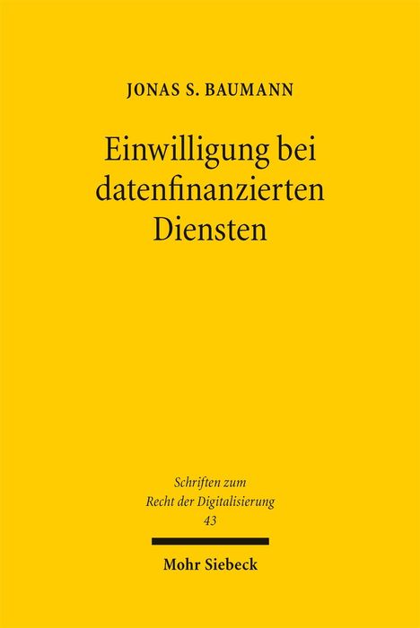 Jonas S. Baumann: Einwilligung bei datenfinanzierten Diensten, Buch