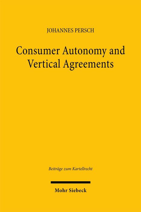 Johannes Persch: Consumer Autonomy and Vertical Agreements, Buch