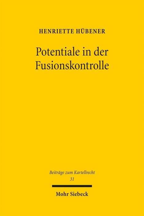 Henriette Hübener: Potentiale in der Fusionskontrolle, Buch