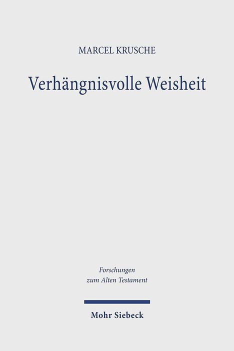 Marcel Krusche: Verhängnisvolle Weisheit, Buch