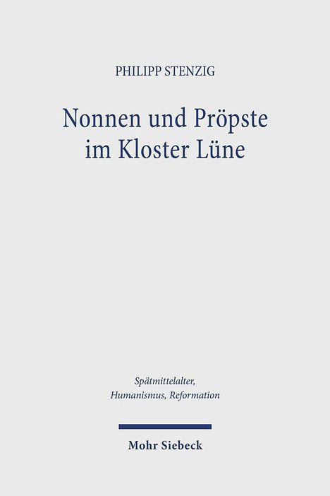 Philipp Stenzig: Nonnen und Pröpste im Kloster Lüne, Buch