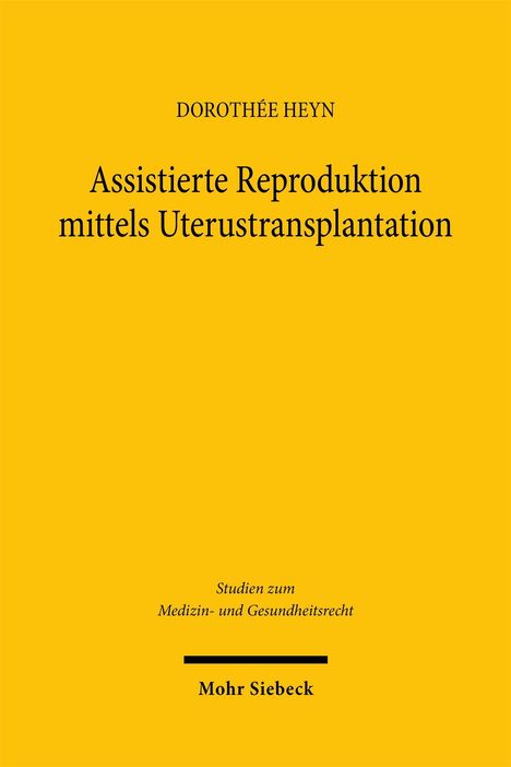 Dorothée Heyn: Assistierte Reproduktion mittels Uterustransplantation, Buch
