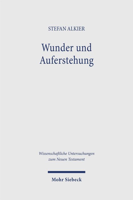 Stefan Alkier: Wunder und Auferstehung, Buch