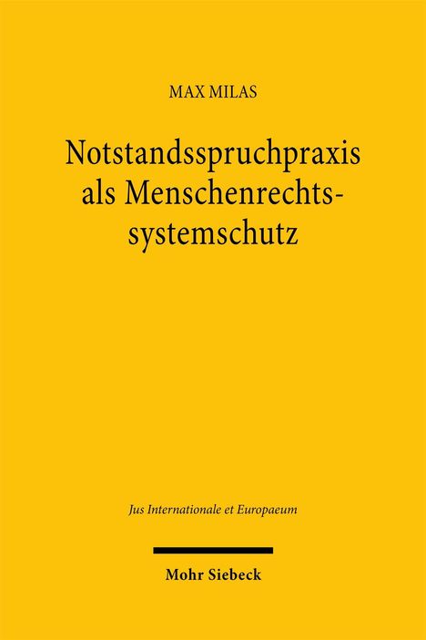 Gelber Hintergrund, schwarzer Text: "Notstandsspruchpraxis als Menschenrechtssystemschutz", darunter "Mohr Siebeck".