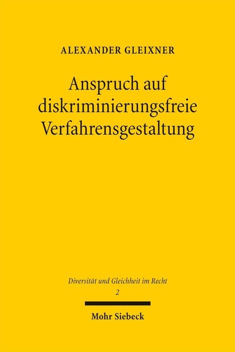 "ALEXANDER GLEIXNER, Anspruch auf diskriminierungsfreie Verfahrensgestaltung. Mohr Siebeck, gelber Hintergrund."