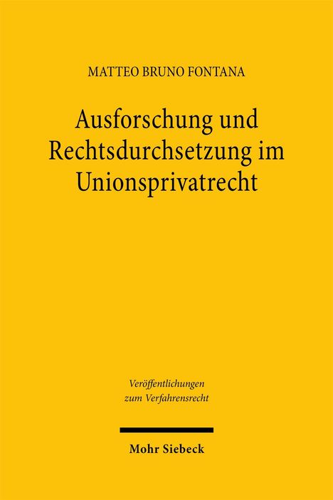 Text auf gelbem Hintergrund: "Ausforschung und Rechtsdurchsetzung im Unionsprivatrecht" von Matteo Bruno Fontana.