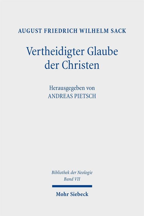 Titel: "Vertheidigter Glaube der Christen", von August Friedrich Wilhelm Sack. Herausgegeben von Andreas Pietsch.