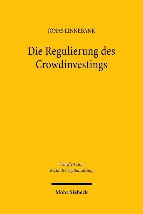 Text: "JONAS LINNEBANK, Die Regulierung des Crowdinvestings, Schriften zum Recht der Digitalisierung, Mohr Siebeck." Gelb.