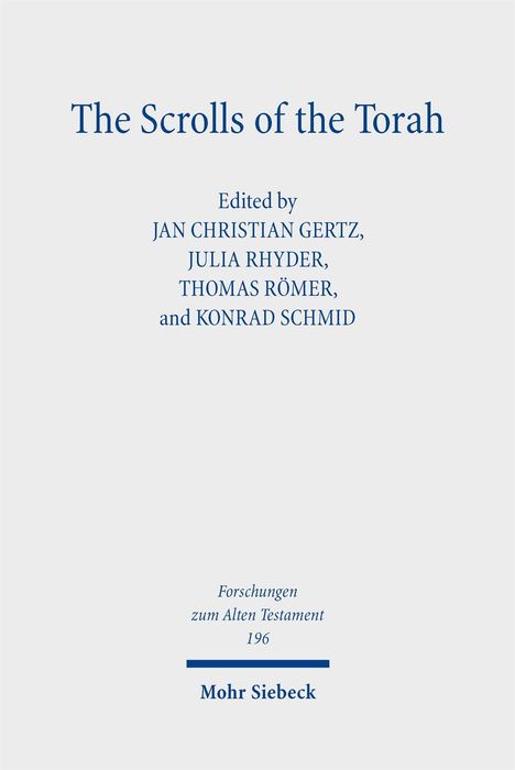 "The Scrolls of the Torah" von Jan Christian Gertz und anderen. Forschungen zum Alten Testament 196. Mohr Siebeck.