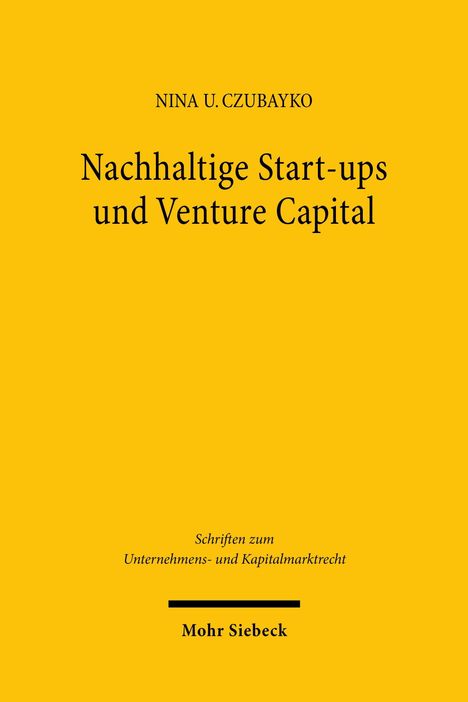 Der Titel lautet: "Nachhaltige Start-ups und Venture Capital" von Nina U. Czubayko. Gelber Hintergrund.