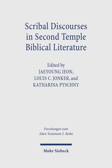 Titel: "Scribal Discourses in Second Temple Biblical Literature". Herausgegeben von Jaeyoung Jeon, Louis C. Jonker, Katharina Pyschny. Verlag: Mohr Siebeck.
