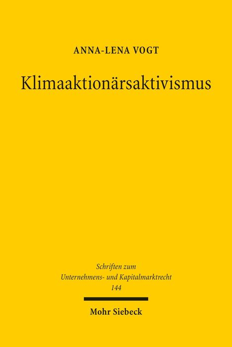 ANNA-LENA VOGT, Klimaaktionärsaktivismus. Gelber Hintergrund, unten: Schriften zum Unternehmens- und Kapitalmarktrecht.
