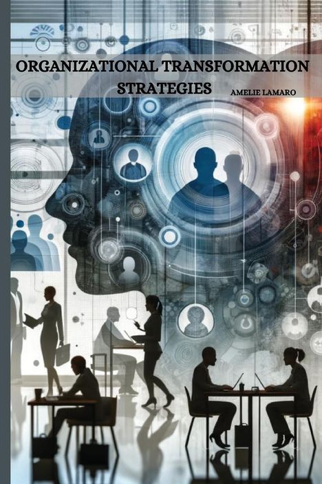 Amelie Lamaro: organizational transformation strategies, Buch