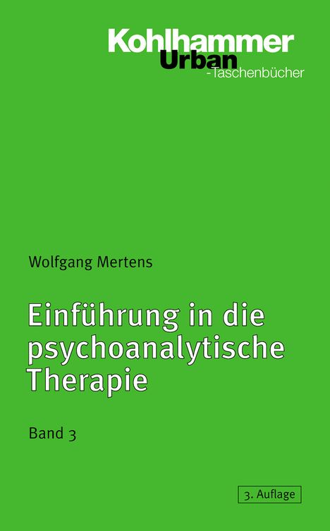 Wolfgang Mertens: Einführung in die psychoanalytische Therapie III, Buch