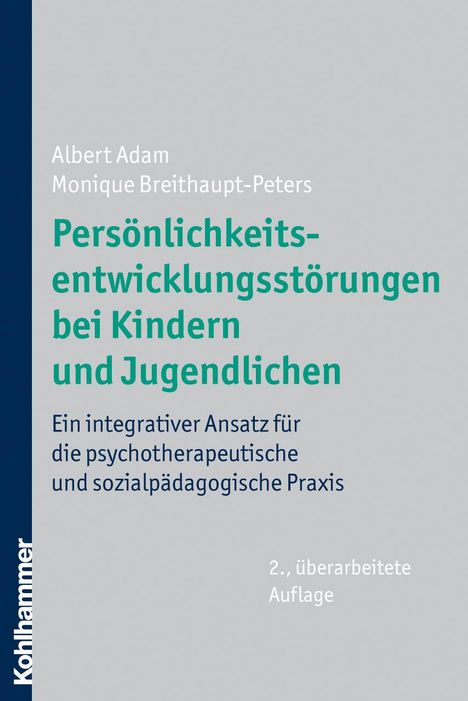Albert Adam: Persönlichkeitsentwicklungsstörungen bei Kindern und Jugendlichen, Buch