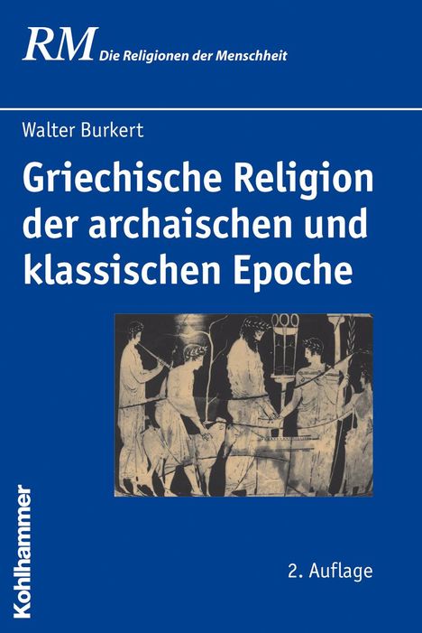 Walter Burkert: Griechische Religion der archaischen und klassischen Epoche, Buch