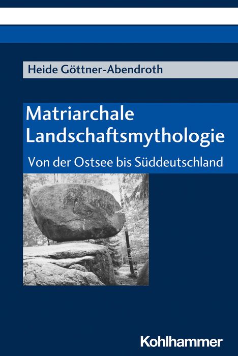 Heide Göttner-Abendroth: Matriarchale Landschaftsmythologie, Buch