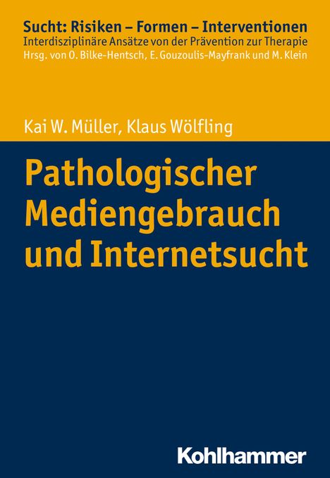 Kai W. Müller: Pathologischer Mediengebrauch und Internetsucht, Buch