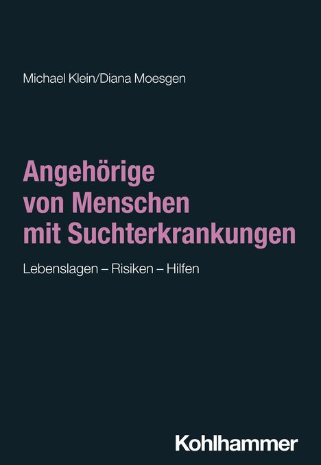 Michael Klein: Angehörige von Menschen mit Suchterkrankungen, Buch