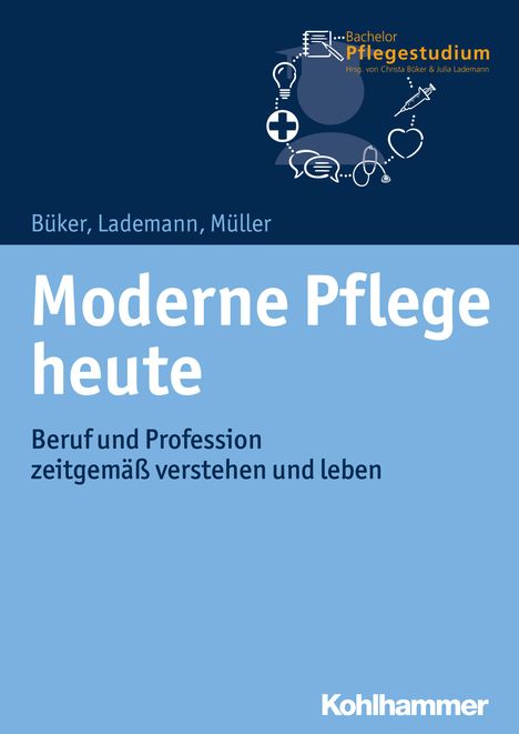 Christa Büker: Moderne Pflege heute, Buch