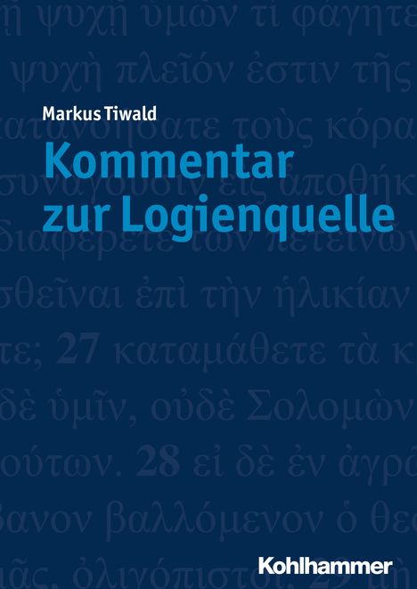 Markus Tiwald: Kommentar zur Logienquelle, Buch