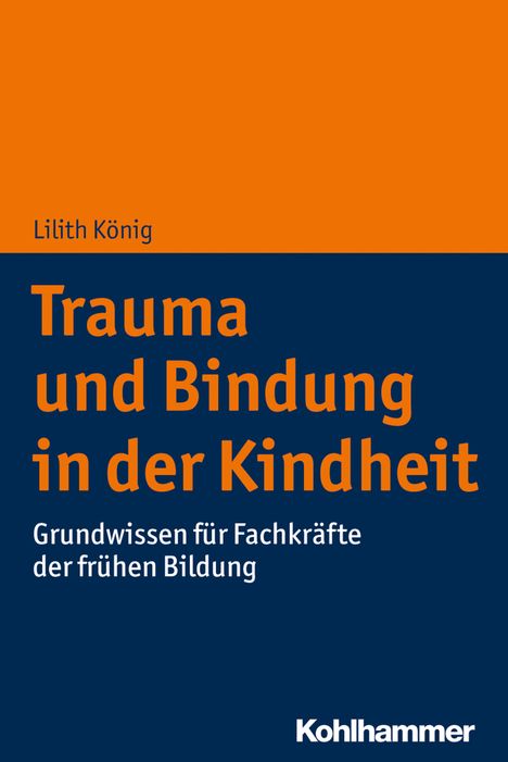 Lilith König: Trauma und Bindung in der Kindheit, Buch