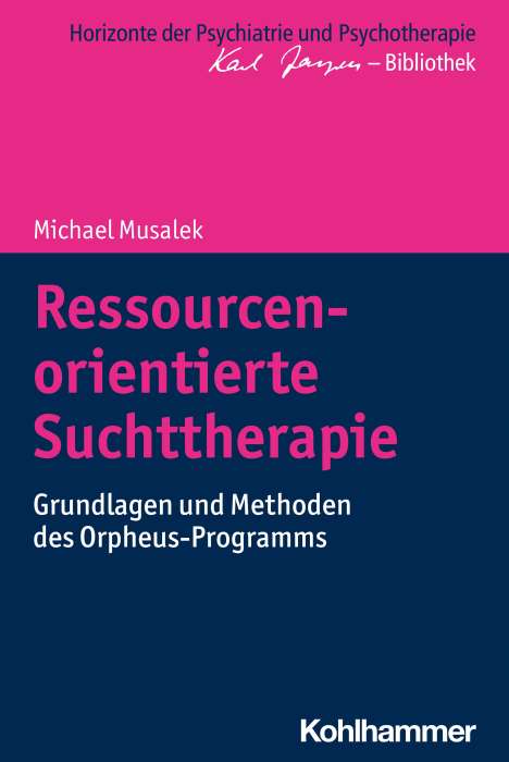 Michael Musalek: Ressourcenorientierte Suchttherapie, Buch