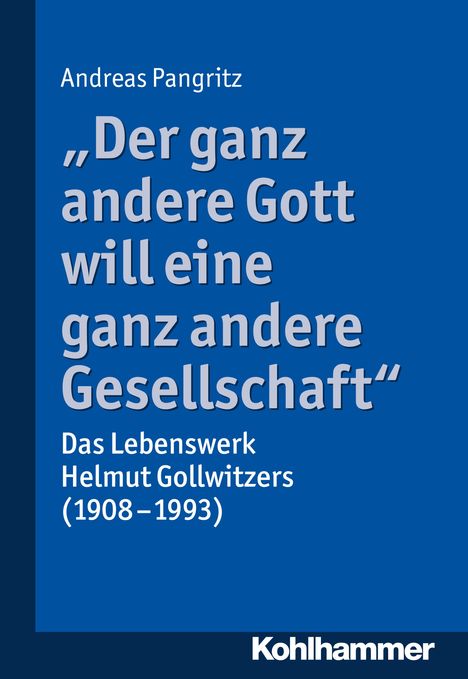 Andreas Pangritz: "Der ganz andere Gott will eine ganz andere Gesellschaft.", Buch