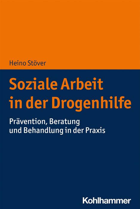 Heino Stöver: Soziale Arbeit in der Drogenhilfe, Buch