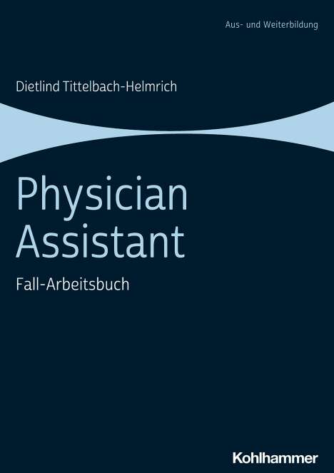 Dietlind Tittelbach-Helmrich: Physician Assistant, Buch