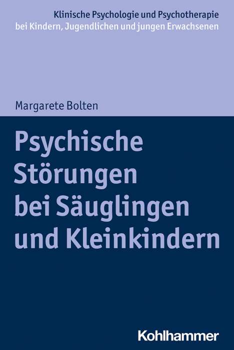 Margarete Bolten: Psychische Störungen bei Säuglingen und Kleinkindern, Buch