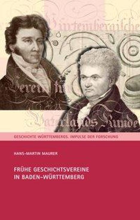 Hans-Martin Maurer: Frühe Geschichtsvereine in Baden-Württemberg, Buch