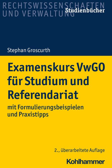 Stephan Groscurth: Groscurth, S: Examenskurs VwGO für Studium und Referendariat, Buch