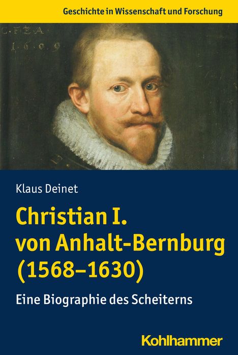 Klaus Deinet: Deinet, K: Christian I. von Anhalt-Bernburg (1568-1630), Buch