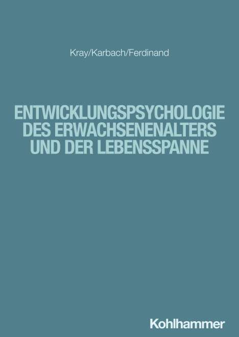 Jutta Kray: Entwicklungspsychologie des Erwachsenenalters und der Lebensspanne, Buch