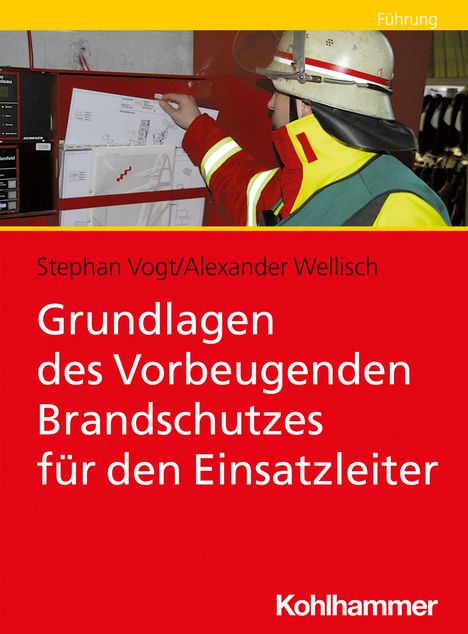 Stephan Vogt: Grundlagen des vorbeugenden Brandschutzes für Führungskräfte, Buch