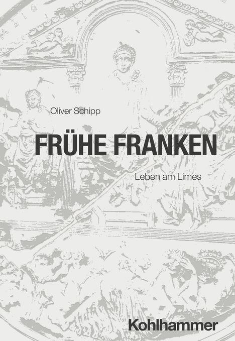 Oliver Schipp: Frühe Franken, Buch