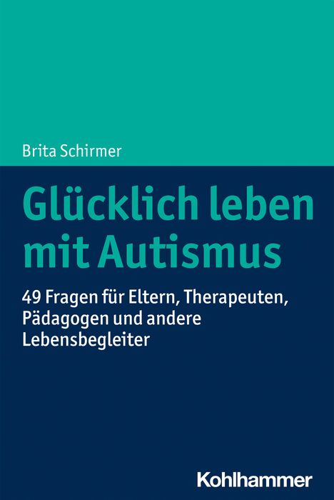 Brita Schirmer: Glücklich leben mit Autismus, Buch